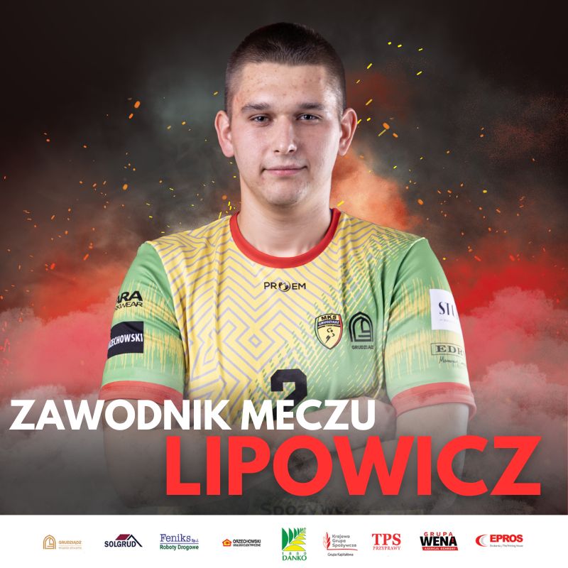 Zawodnik meczu: Michał Lipowicz